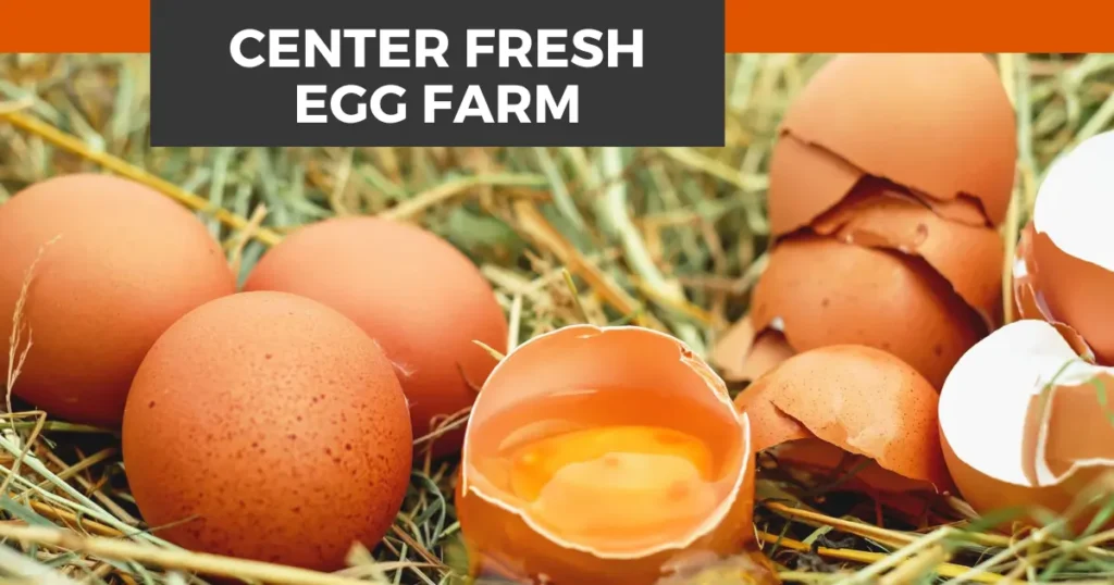 Center Fresh Egg Farm